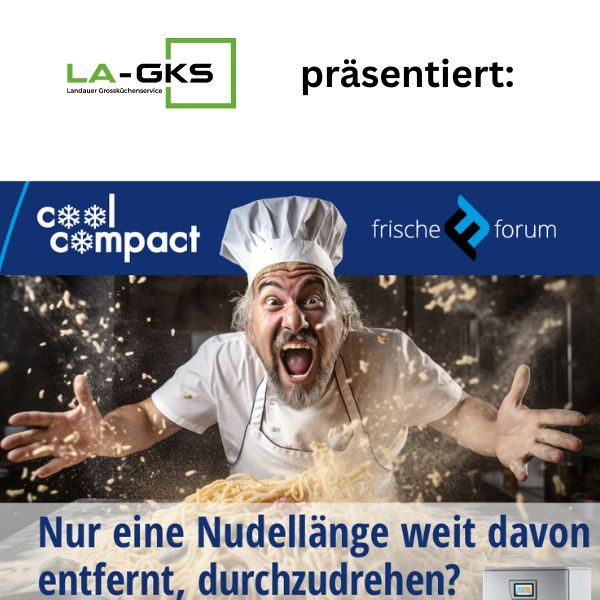 Cool Compact Frische Forum - zeitversetzte Speisenproduktion - Cook & Chill